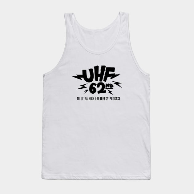 UHF 62nd B/W logo Tank Top by UHF62nd